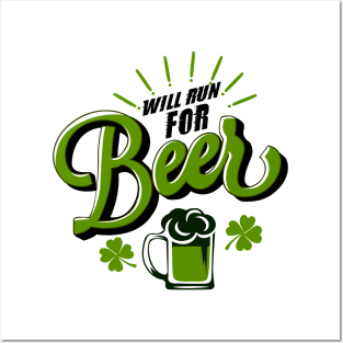 Will Run For Beer St Patricks Posters and Art